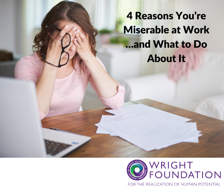 Miserable at work? Don't give up hope! Here are four reasons why your job makes you miserable and what you can do to turn it around. 