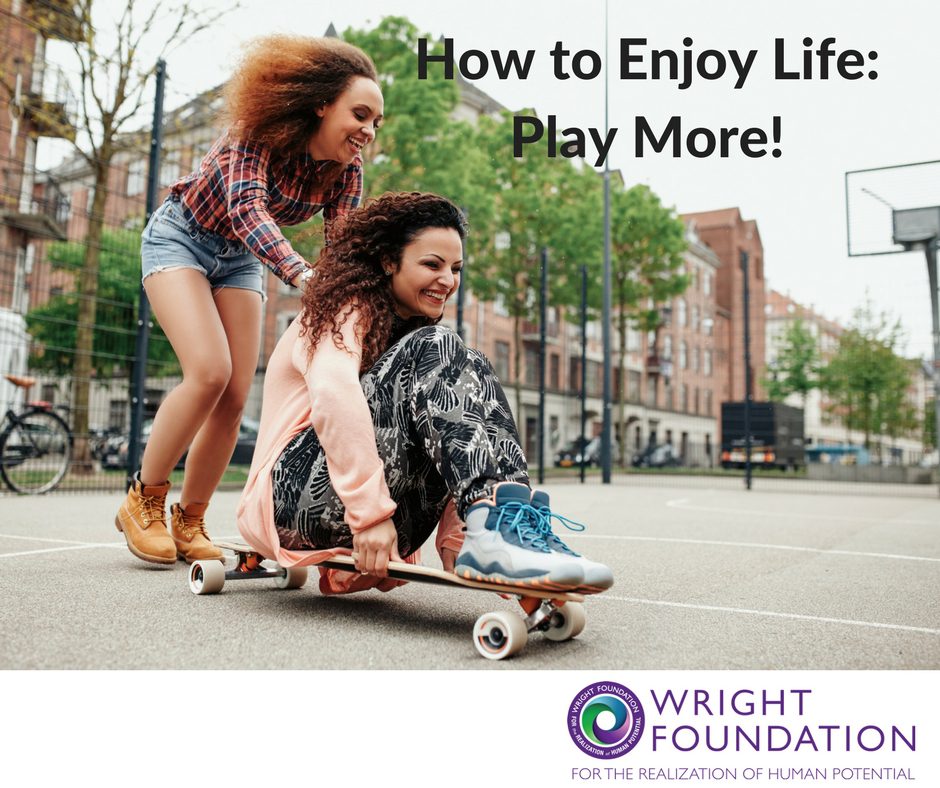 Don't we all want to know how to enjoy life more? Play shouldn't be confined to weekends. It's time to want more from life. Let's play! 