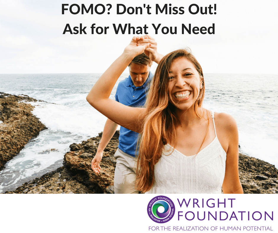 Fomo Don T Miss Out Ask For What You Need