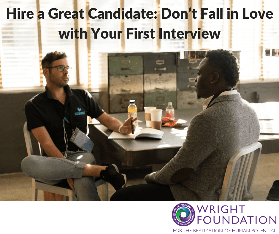 Want to hire a great candidate for you next job opening? Don’t make the mistake of getting attached to the first prospect who walks in the door.