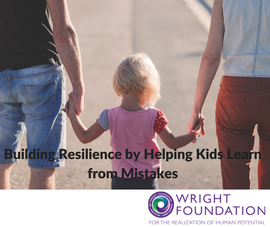 By learning from their mistakes, children build up resilience. 