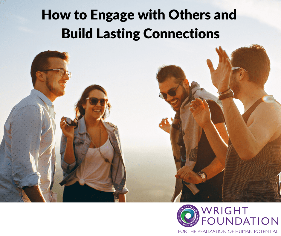 Learn how to build lasting relationships and connect with others. 